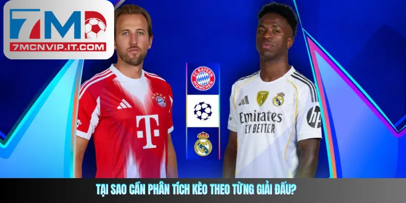 Tại sao cần phân tích kèo theo từng giải đấu?